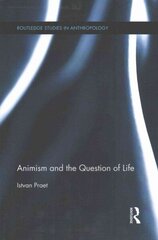 Animism and the Question of Life hind ja info | Ühiskonnateemalised raamatud | kaup24.ee