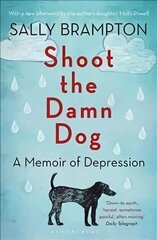 Shoot the Damn Dog: A Memoir of Depression hind ja info | Elulooraamatud, biograafiad, memuaarid | kaup24.ee