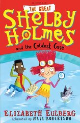 Great Shelby Holmes and the Coldest Case hind ja info | Noortekirjandus | kaup24.ee