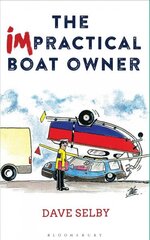 Impractical Boat Owner: Tales and Trials from Years of Floundering Afloat цена и информация | Книги о питании и здоровом образе жизни | kaup24.ee
