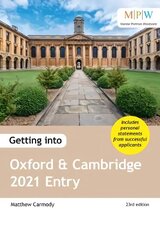 Getting into Oxford and Cambridge 2021 Entry 23rd Revised edition цена и информация | Самоучители | kaup24.ee