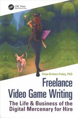 Freelance Video Game Writing: The Life & Business of the Digital Mercenary for Hire цена и информация | Книги по экономике | kaup24.ee