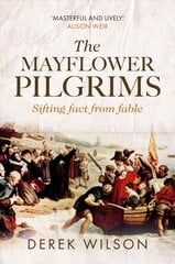 Mayflower Pilgrims: Sifting Fact from Fable hind ja info | Elulooraamatud, biograafiad, memuaarid | kaup24.ee