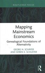 Mapping Mainstream Economics: Genealogical Foundations of Alternativity цена и информация | Исторические книги | kaup24.ee