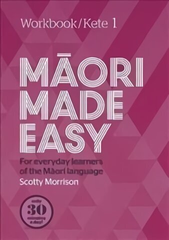 Maori Made Easy Workbook 1/Kete 1 hind ja info | Võõrkeele õppematerjalid | kaup24.ee
