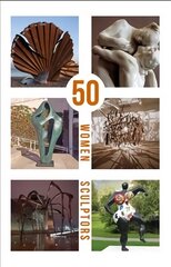 50 Women Sculptors hind ja info | Kunstiraamatud | kaup24.ee