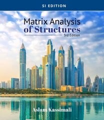 Matrix Analysis of Structures, SI Edition 3rd edition hind ja info | Ühiskonnateemalised raamatud | kaup24.ee