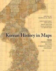 Korean History in Maps: From Prehistory to the Twenty-First Century hind ja info | Ajalooraamatud | kaup24.ee