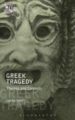 Greek Tragedy: Themes and Contexts hind ja info | Ajalooraamatud | kaup24.ee