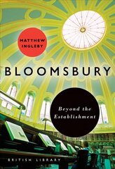 Bloomsbury: Beyond the Establishment hind ja info | Ajalooraamatud | kaup24.ee