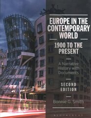 Europe in the Contemporary World: 1900 to the Present: A Narrative History with Documents 2nd edition цена и информация | Исторические книги | kaup24.ee