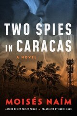 Two Spies in Caracas: A Novel цена и информация | Фантастика, фэнтези | kaup24.ee