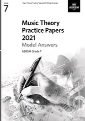 Music Theory Practice Papers 2021 Model Answers, ABRSM Grade 7 цена и информация | Книги об искусстве | kaup24.ee