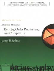 Statistical Mechanics: Entropy, Order Parameters, and Complexity: Second Edition 2nd Revised edition цена и информация | Книги по экономике | kaup24.ee