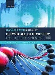 Solutions Manual to accompany Physical Chemistry for the Life Sciences hind ja info | Majandusalased raamatud | kaup24.ee