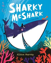 Sharky McShark and the Teensy Wee Crab Illustrated edition hind ja info | Väikelaste raamatud | kaup24.ee