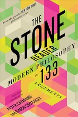 Stone Reader: Modern Philosophy in 133 Arguments цена и информация | Исторические книги | kaup24.ee