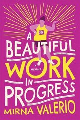 Beautiful Work In Progress hind ja info | Elulooraamatud, biograafiad, memuaarid | kaup24.ee