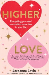 Higher Love: Everything you need to manifest more love in your life hind ja info | Eneseabiraamatud | kaup24.ee