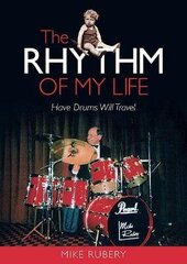 Rhythm of My Life: Have Drums Will Travel hind ja info | Elulooraamatud, biograafiad, memuaarid | kaup24.ee