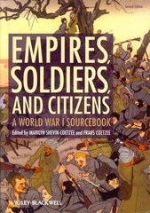 Empires, Soldiers, and Citizens - A World War I Sourcebook 2e: A World War I Sourcebook 2nd Edition цена и информация | Исторические книги | kaup24.ee