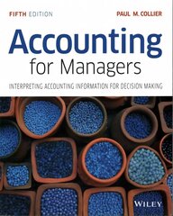 Accounting For Managers: Interpreting Accounting Information for Decision Making 5th Edition hind ja info | Majandusalased raamatud | kaup24.ee