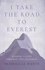 I Take the Road to Everest цена и информация | Биографии, автобиогафии, мемуары | kaup24.ee