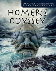 Oxford Playscripts: Homer's Odyssey 2nd Revised edition hind ja info | Noortekirjandus | kaup24.ee