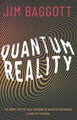 Quantum Reality: The Quest for the Real Meaning of Quantum Mechanics - a Game of Theories цена и информация | Книги по экономике | kaup24.ee