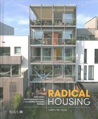 Radical Housing: Designing multi-generational and co-living housing for all цена и информация | Книги по архитектуре | kaup24.ee