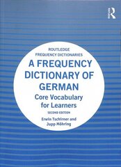 Frequency Dictionary of German: Core Vocabulary for Learners 2nd edition hind ja info | Ajalooraamatud | kaup24.ee