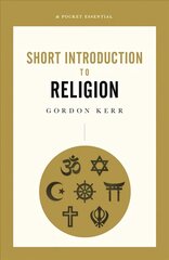 Pocket Essential Short Introduction to Religion hind ja info | Usukirjandus, religioossed raamatud | kaup24.ee