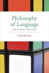 Philosophy of Language: The Classics Explained hind ja info | Võõrkeele õppematerjalid | kaup24.ee