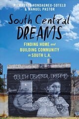 South Central Dreams: Finding Home and Building Community in South L.A. цена и информация | Исторические книги | kaup24.ee