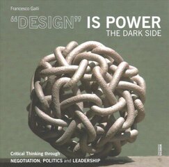 Design is Power: The Dark Side цена и информация | Книги об искусстве | kaup24.ee