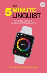 5-Minute Linguist: Bite-Sized Essays on Language and Languages 3rd edition hind ja info | Võõrkeele õppematerjalid | kaup24.ee