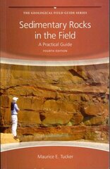 Sedimentary Rocks in the Field - A Practical Guide 4e: A Practical Guide 4th Edition цена и информация | Книги по социальным наукам | kaup24.ee