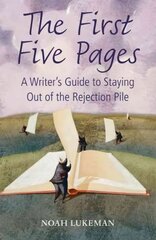 First Five Pages: A Writer's Guide to Staying Out of the Rejection Pile hind ja info | Võõrkeele õppematerjalid | kaup24.ee