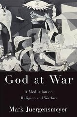 God at War: A Meditation on Religion and Warfare hind ja info | Usukirjandus, religioossed raamatud | kaup24.ee