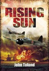 Rising Sun: The Decline and Fall of the Japanese Empire, 1936-1945 цена и информация | Книги по социальным наукам | kaup24.ee