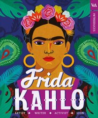 V&A Introduces - Frida Kahlo цена и информация | Книги для подростков и молодежи | kaup24.ee