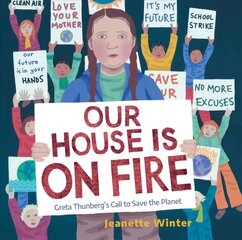 Our House Is on Fire: Greta Thunberg's Call to Save the Planet hind ja info | Noortekirjandus | kaup24.ee