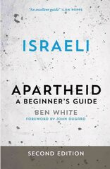 Israeli Apartheid: A Beginner's Guide 2nd edition hind ja info | Ühiskonnateemalised raamatud | kaup24.ee