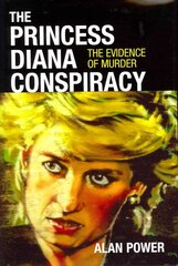 Princess Diana Conspiracy: The Evidence of Murder hind ja info | Ühiskonnateemalised raamatud | kaup24.ee