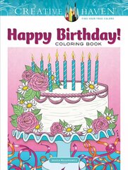 Creative Haven Happy Birthday! Coloring Book hind ja info | Tervislik eluviis ja toitumine | kaup24.ee