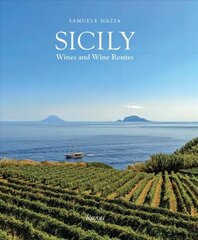 Sicily : The Wine Route: The Wine Route hind ja info | Retseptiraamatud | kaup24.ee