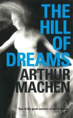 Hill of Dreams цена и информация | Фантастика, фэнтези | kaup24.ee