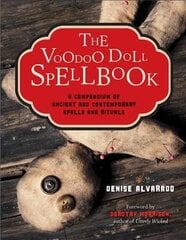 Voodoo Doll Spellbook: A Compendium of Ancient and Contemporary Spells and Rituals hind ja info | Eneseabiraamatud | kaup24.ee