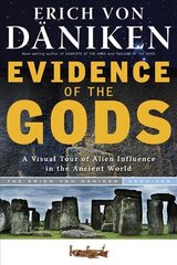 Evidence of the Gods: A Visual Tour of Alien Influence in the Ancient World цена и информация | Самоучители | kaup24.ee