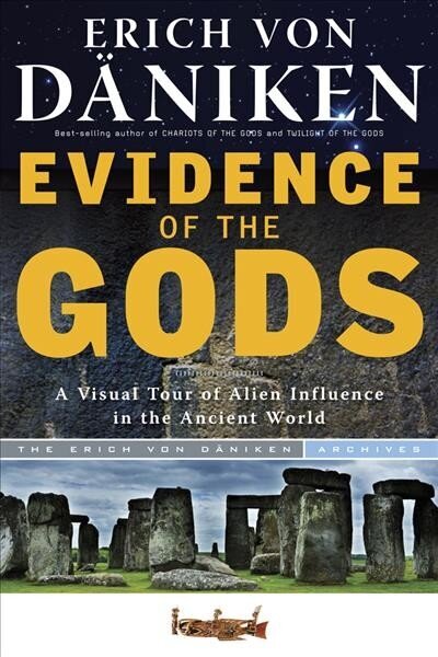 Evidence of the Gods: A Visual Tour of Alien Influence in the Ancient World hind ja info | Eneseabiraamatud | kaup24.ee